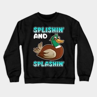 Splishin' and Splashin' Bath Cute Baby Duck Crewneck Sweatshirt